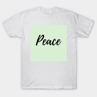 Peace - Affirmation - Green background T-Shirt